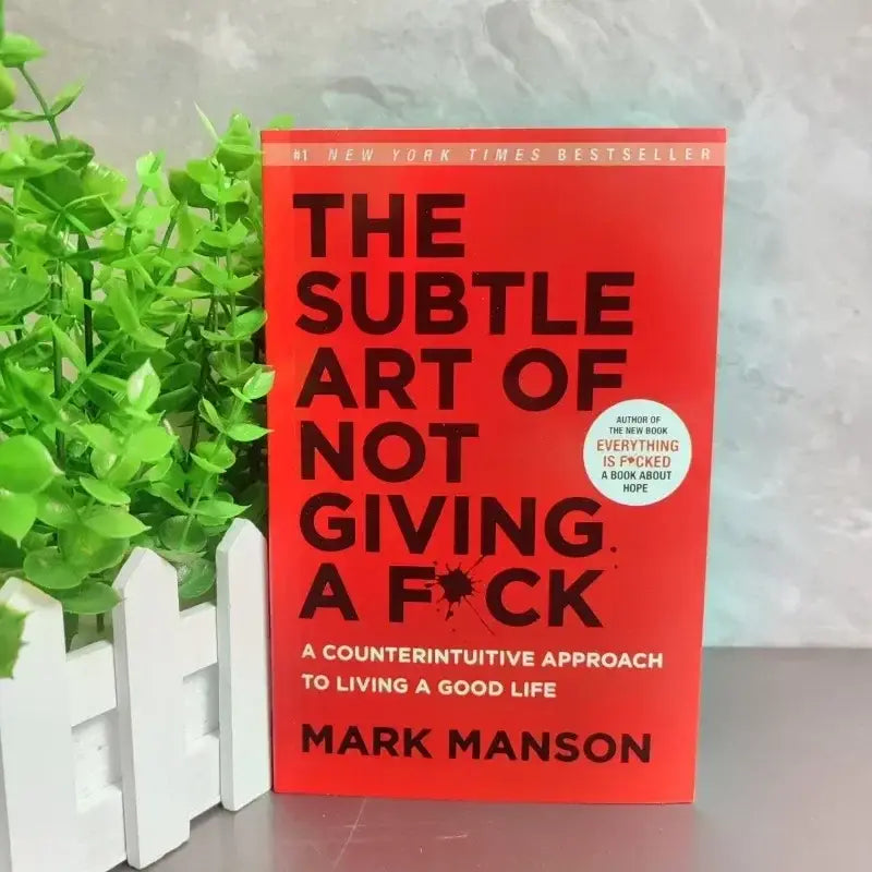 The Subtle Art of Not Giving a F*ck – Mark Manson